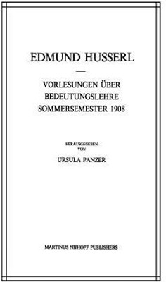 Vorlesungen UEber Bedeutungslehre Sommersemester 1908(English, Paperback, Husserl Edmund)