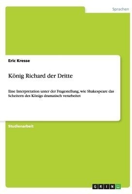 Koenig Richard der Dritte(German, Paperback, Kresse Eric)