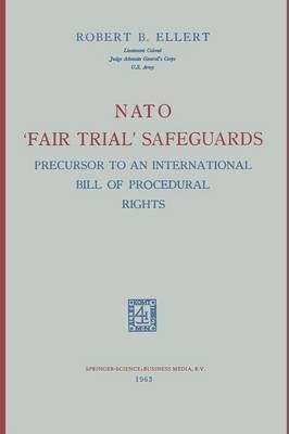NATO 'Fair Trial' Safeguards: Precursor to an International Bill of Procedural Rights(English, Paperback, Ellert Robert B.)