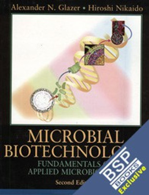 Microbial Biotechnology South Asian Edition 2nd  Edition(English, Paperback, Glazer Alexander N)
