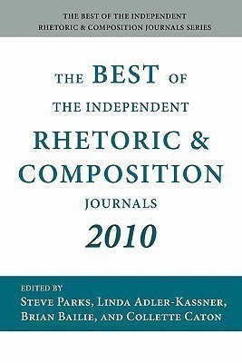 The Best of the Independent Rhetoric and Composition Journals 2010(English, Paperback, unknown)