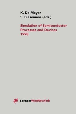 Simulation of Semiconductor Processes and Devices 1998(English, Paperback, unknown)