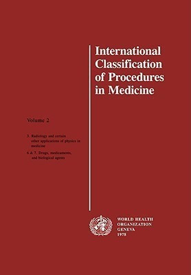 International Classification of Procedures in Medicine: v. 2(English, Paperback, World Health Organization(WHO))