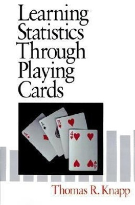 Learning Statistics Through Playing Cards(English, Paperback, Knapp Thomas R.)