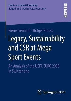 Legacy, Sustainability and CSR at Mega Sport Events(English, Paperback, Lienhard Pierre)