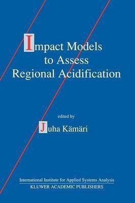 Impact Models to Assess Regional Acidification(English, Paperback, unknown)