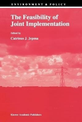 The Feasibility of Joint Implementation(English, Paperback, unknown)