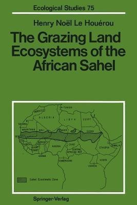 The Grazing Land Ecosystems of the African Sahel(English, Paperback, Le Houerou Henry N.)