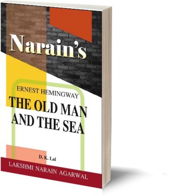 Narain's The Old Man And The Sea With Hindi:ERNEST HEMINGWAY [Paperback] Dr. D.K. Lal and Ernest Hemingway-Detailed Summary of the Novel in English and Hindi, Character Sketches, Questions and Answers(Paperback, D.K.Lal)