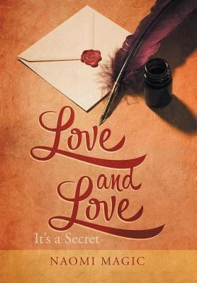 Love and Love(English, Hardcover, Magic Naomi)