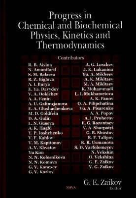 Progress in Chemical & Biochemical Physics, Kinetics & Thermodynamics(English, Hardcover, unknown)