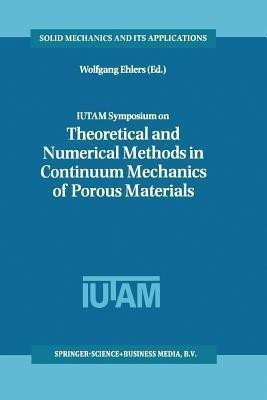 IUTAM Symposium on Theoretical and Numerical Methods in Continuum Mechanics of Porous Materials(English, Paperback, unknown)