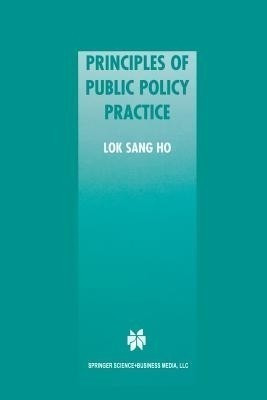 Principles of Public Policy Practice(English, Paperback, Lok Sang Ho)