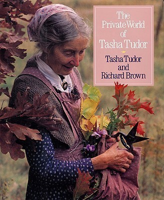 The Private World of Tasha Tudor(English, Hardcover, Tudor Tasha)