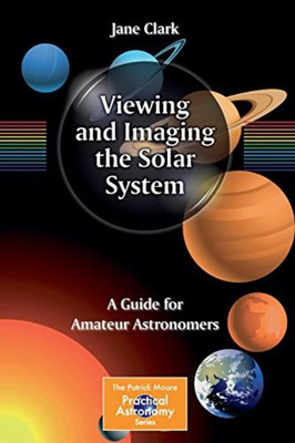 Viewing and Imaging the Solar System(English, Paperback, Clark Jane)