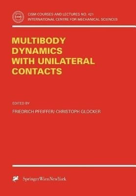 Multibody Dynamics with Unilateral Contacts(English, Paperback, unknown)