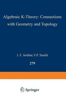 Algebraic K-Theory: Connections with Geometry and Topology(English, Paperback, unknown)