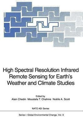 High Spectral Resolution Infrared Remote Sensing for Earth's Weather and Climate Studies(English, Paperback, unknown)