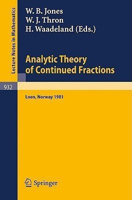 Analytic Theory of Continued Fractions  - Proceedings of a Seminar-Workshop Held at Loen, Norway, 1981(English, Paperback, unknown)