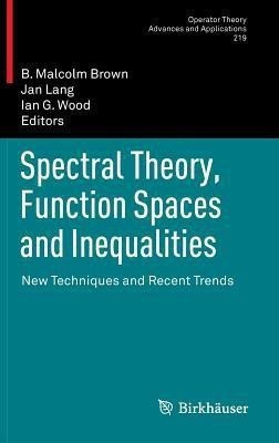 Spectral Theory, Function Spaces and Inequalities(English, Hardcover, unknown)