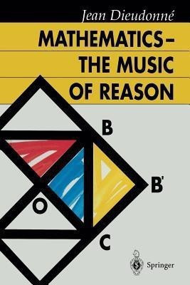 Mathematics - The Music of Reason(English, Paperback, Dieudonne Jean)