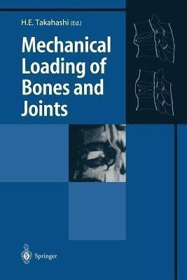 Mechanical Loading of Bones and Joints(English, Paperback, unknown)