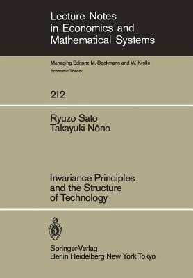 Invariance Principles and the Structure of Technology(English, Paperback, Sato R.)