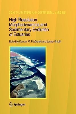 High Resolution Morphodynamics and Sedimentary Evolution of Estuaries(English, Paperback, unknown)