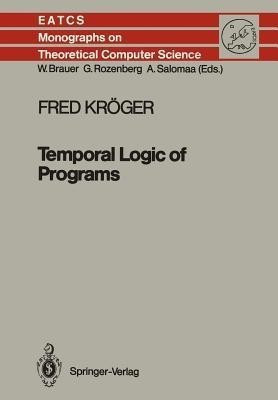 Temporal Logic of Programs(English, Paperback, Kroeger Fred)
