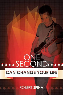 One Second Can Change Your Life(English, Paperback, Spina Robert)