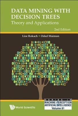 Data Mining With Decision Trees: Theory And Applications (2nd Edition)(English, Hardcover, Maimon Oded Z)