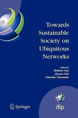 Towards Sustainable Society on Ubiquitous Networks(English, Paperback, unknown)