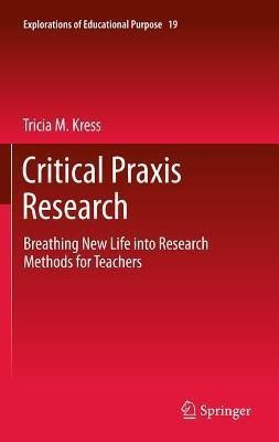 Critical Praxis Research(English, Hardcover, Kress Tricia M.)