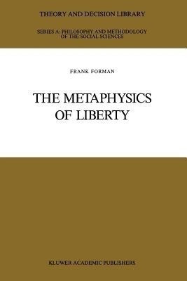 The Metaphysics of Liberty(English, Paperback, Forman Frank)
