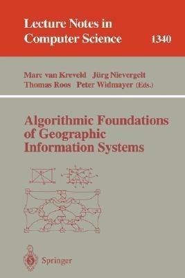 Algorithmic Foundations of Geographic Information Systems(English, Paperback, unknown)