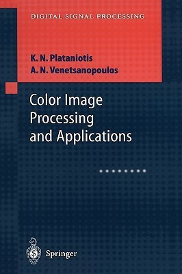 Color Image Processing and Applications(English, Hardcover, Plataniotis Konstantinos N.)