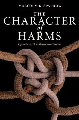 The Character of Harms(English, Hardcover, Sparrow Malcolm K.)