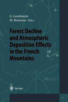 Forest Decline and Atmospheric Deposition Effects in the French Mountains(English, Paperback, unknown)