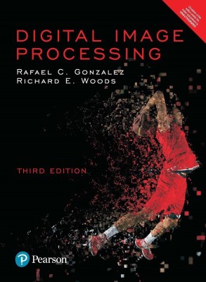 Digital Image Processing 3rd Edition(English, Paperback, Gonzalez Rafael C.)