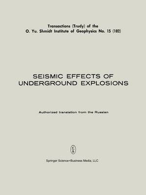 Seismic Effects of Underground Explosions / Seismicheskii Effekt Podzemnykh Vzryvov /(English, Paperback, unknown)