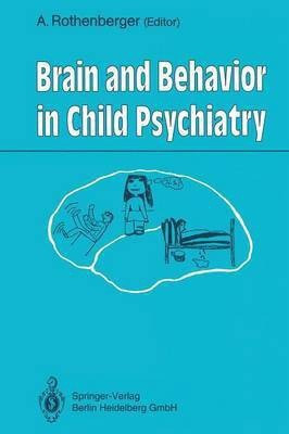 Brain and Behavior in Child Psychiatry(English, Paperback, unknown)