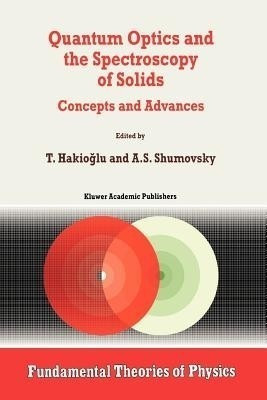 Quantum Optics and the Spectroscopy of Solids(English, Paperback, unknown)