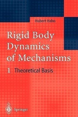 Rigid Body Dynamics of Mechanisms(English, Paperback, Hahn Hubert)