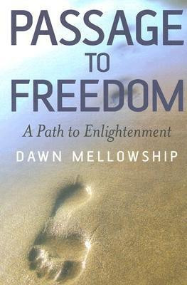 Passage to Freedom - A Path to Enlightenment(English, Paperback, Mellowship Dawn)