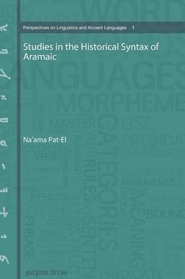 Studies in the Historical Syntax of Aramaic(English, Hardcover, Pat-El Na'ama)