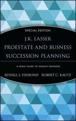 J.K. Lasser ProEstate and Business Succession Planning(English, Hardcover, Fishkind Russell J.)