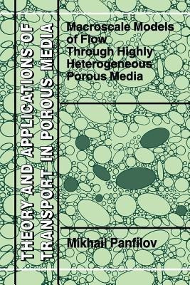 Macroscale Models of Flow Through Highly Heterogeneous Porous Media(English, Paperback, Panfilov M.)