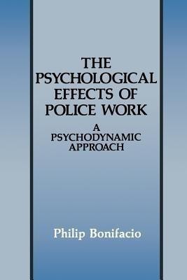 The Psychological Effects of Police Work(English, Paperback, Bonifacio Philip)