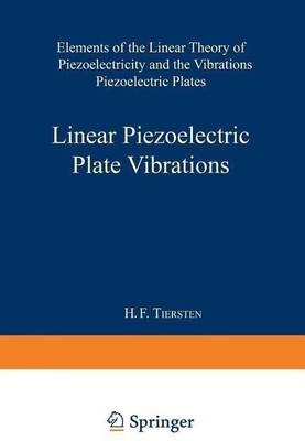 Linear Piezoelectric Plate Vibrations(English, Paperback, Tiersten Henry Frank)