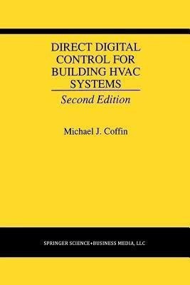 Direct Digital Control for Building HVAC Systems(English, Paperback, Coffin Michael J.)